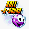 Roll A Round -    .